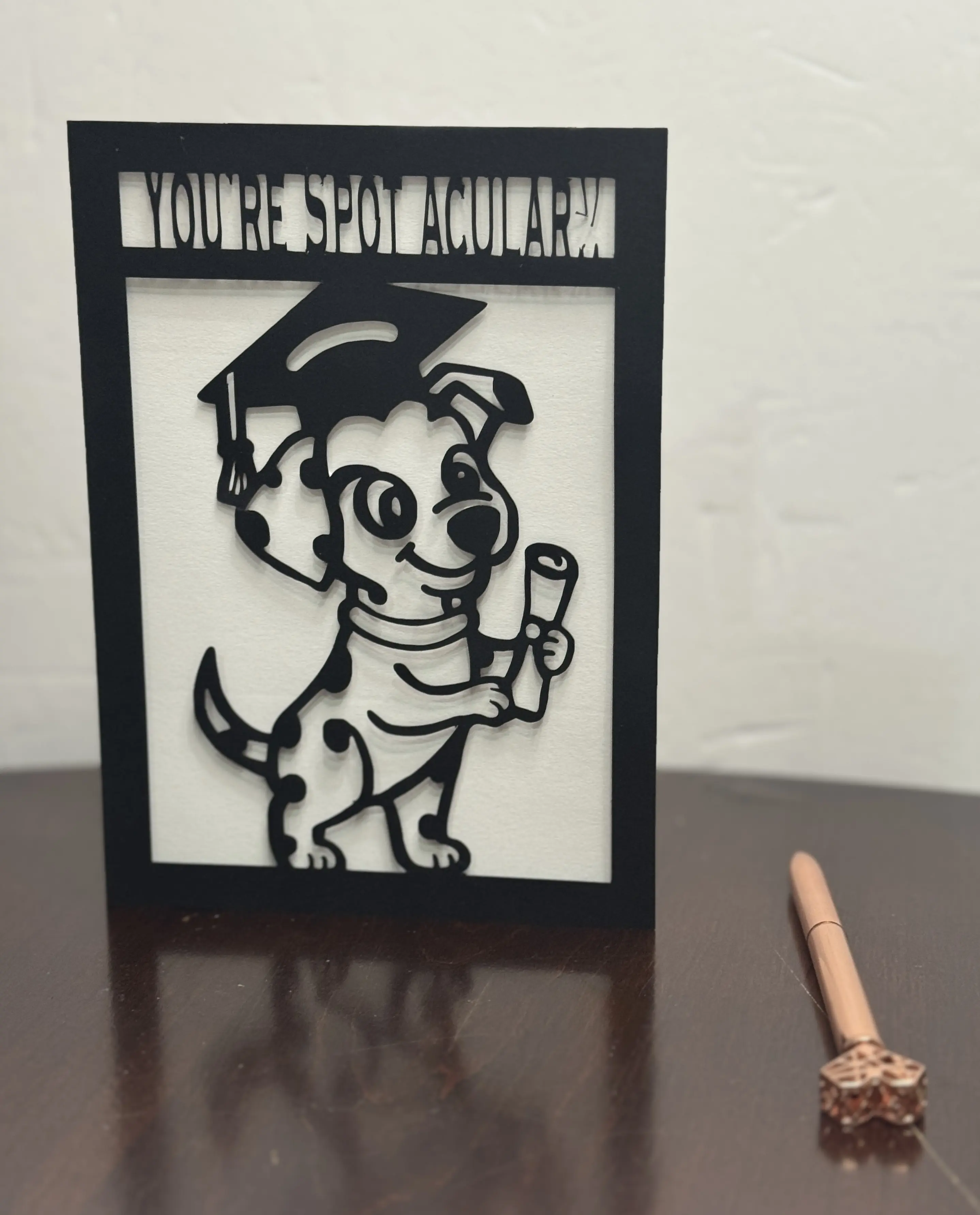You're Spotacular Dog Sign